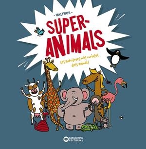 SUPERANIMALS | 9788448955472 | HALFBOB | Llibreria La Gralla | Llibreria online de Granollers