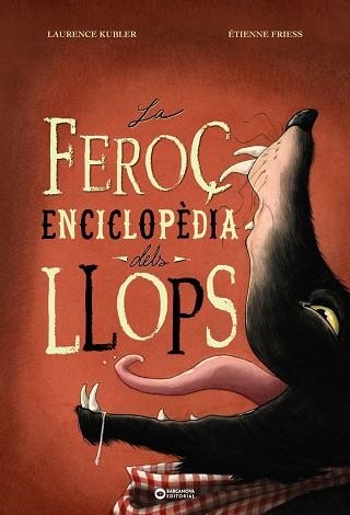 FEROÇ ENCICLOPÈDIA DELS LLOPS, LA | 9788448955496 | KUBLER, LAURENCE | Llibreria La Gralla | Librería online de Granollers