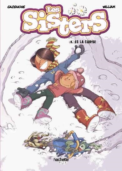 QUINA CANYA! LES SISTERS, 4. | 9788418182556 | CAZENOVE, CHRISTOPHE | Llibreria La Gralla | Librería online de Granollers