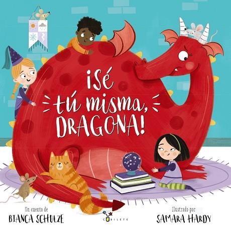 ¡SÉ TÚ MISMA, DRAGONA! | 9788469666371 | SCHULZE, BIANCA | Llibreria La Gralla | Librería online de Granollers