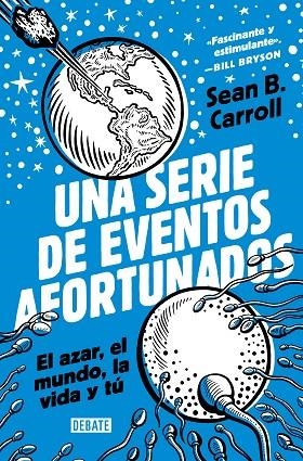 SERIE DE EVENTOS AFORTUNADOS, UNA  | 9788418619199 | CARROLL, SEAN B. | Llibreria La Gralla | Librería online de Granollers