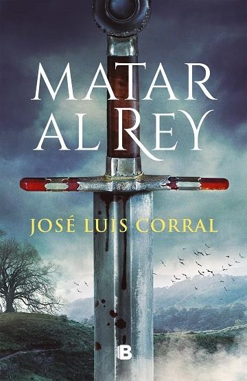 MATAR AL REY | 9788466671200 | CORRAL, JOSÉ LUIS | Llibreria La Gralla | Librería online de Granollers