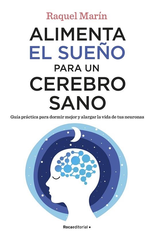 ALIMENTA EL SUEÑO PARA UN CEREBRO SANO | 9788418557828 | MARÍN, RAQUEL | Llibreria La Gralla | Librería online de Granollers