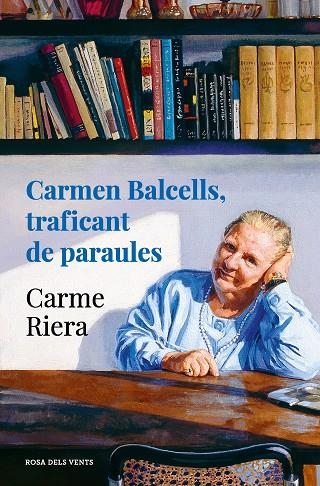 CARMEN BALCELLS, TRAFICANT DE PARAULES | 9788418033834 | RIERA, CARME | Llibreria La Gralla | Llibreria online de Granollers