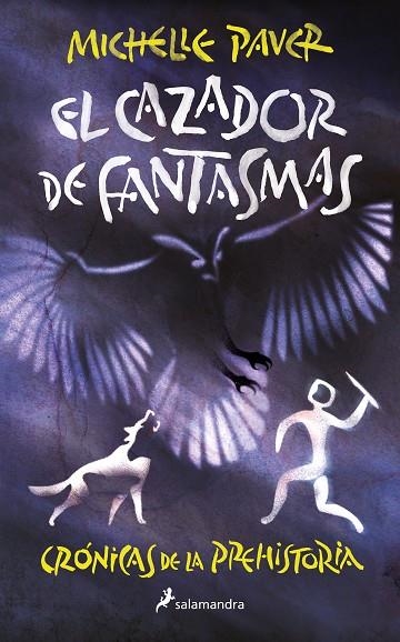 CAZADOR DE FANTASMAS, EL  (CRÓNICAS DE LA PREHISTORIA 6) | 9788418797309 | PAVER, MICHELLE | Llibreria La Gralla | Llibreria online de Granollers