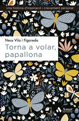 TORNA A VOLAR, PAPALLONA | 9788497356084 | VILA I FIGAREDA, NEUS | Llibreria La Gralla | Librería online de Granollers
