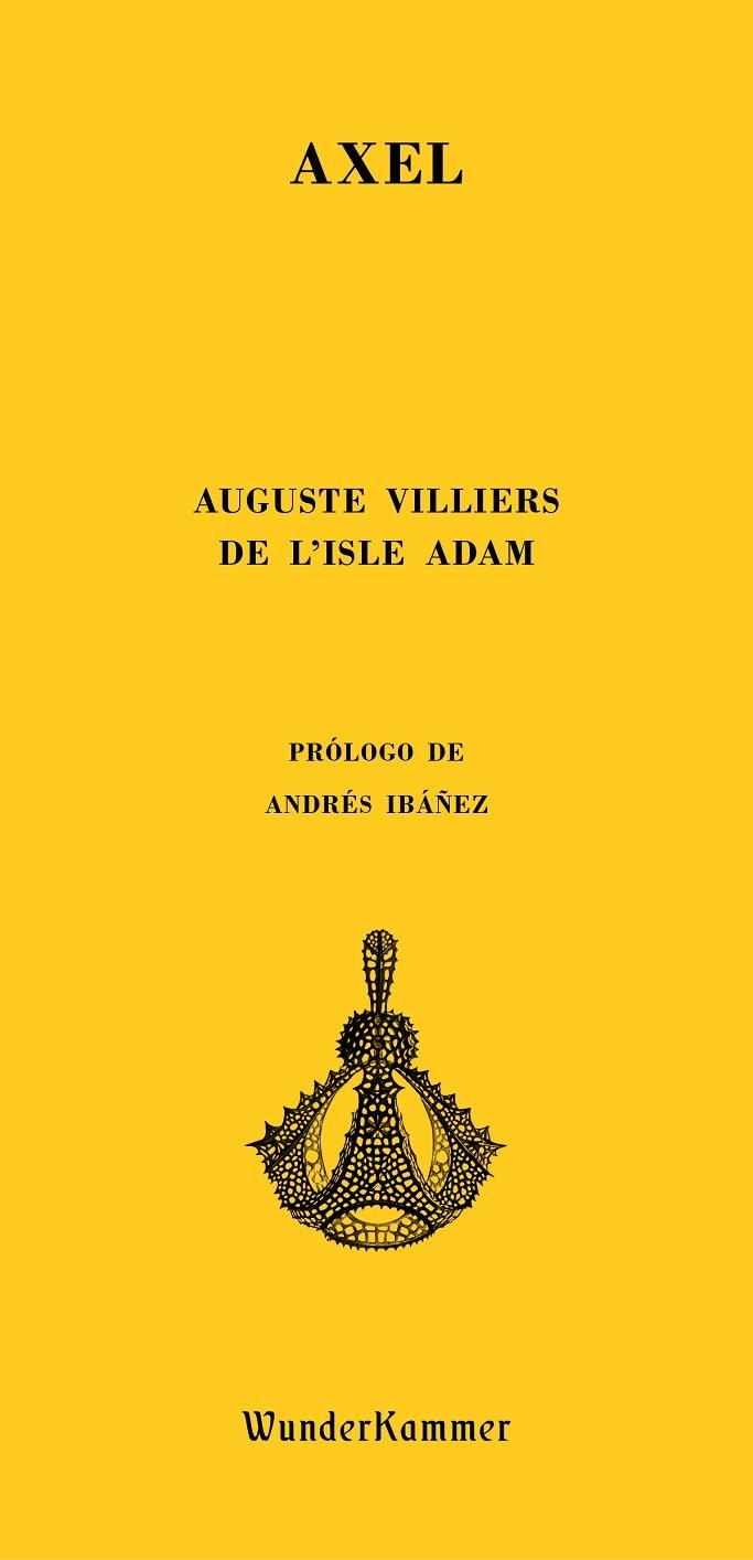 AXEL | 9788494587993 | VILLIERS DE L'ISLE ADAM, AUGUSTE | Llibreria La Gralla | Llibreria online de Granollers