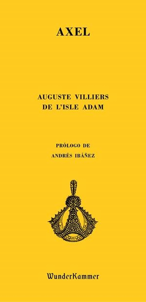AXEL | 9788494587993 | VILLIERS DE L'ISLE ADAM, AUGUSTE | Llibreria La Gralla | Librería online de Granollers