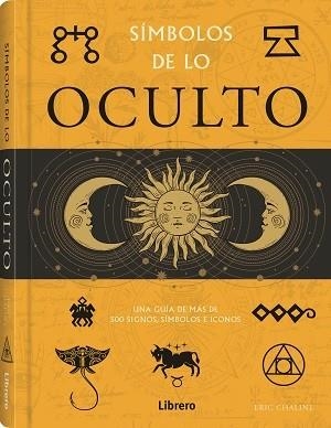 SIMBOLOS DE LO OCULTO | 9789463597791 | CHALINE, ERIC | Llibreria La Gralla | Llibreria online de Granollers