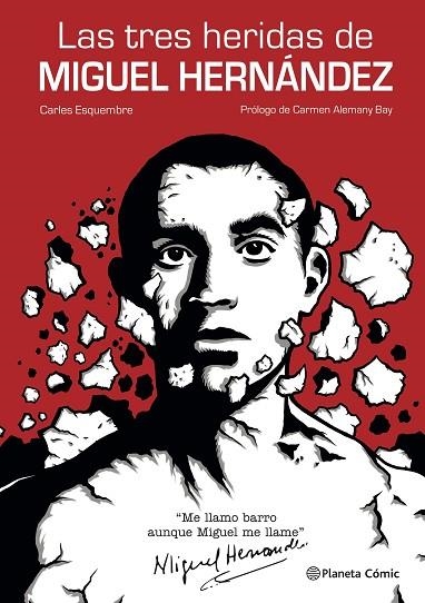 TRES HERIDAS DE MIGUEL HERNÁNDEZ, LAS | 9788491749325 | ESQUEMBRE, CARLES | Llibreria La Gralla | Librería online de Granollers