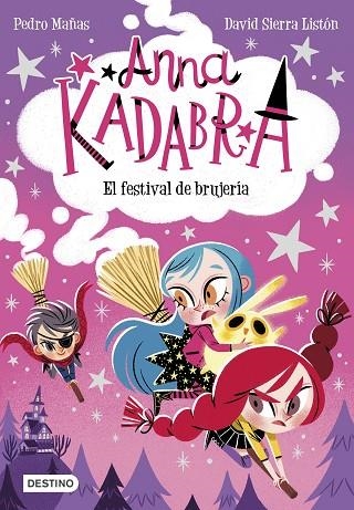ANNA KADABRA 8. EL FESTIVAL DE BRUJERÍA | 9788408251354 | MAÑAS, PEDRO | Llibreria La Gralla | Llibreria online de Granollers