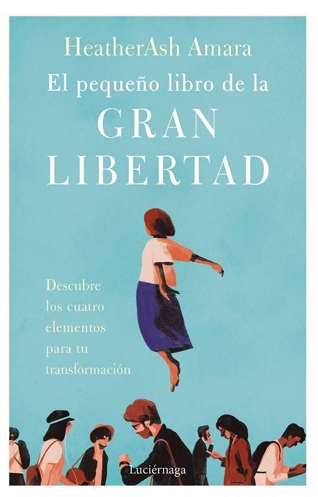 PEQUEÑO LIBRO DE LA GRAN LIBERTAD, EL | 9788419164001 | AMARA, HEATHERASH | Llibreria La Gralla | Llibreria online de Granollers