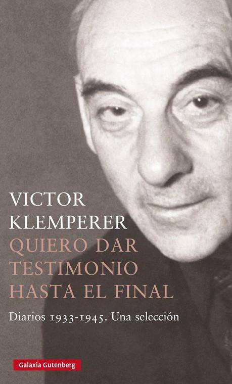 QUIERO DAR TESTIMONIO HASTA EL FINAL- 2022 | 9788418807886 | KLEMPERER, VICTOR | Llibreria La Gralla | Llibreria online de Granollers