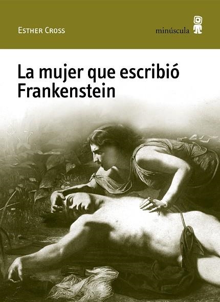MUJER QUE ESCRIBIÓ FRANKENSTEIN, LA | 9788412505306 | CROSS, ESTHER | Llibreria La Gralla | Librería online de Granollers