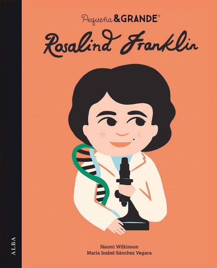 PEQUEÑA&GRANDE ROSALIND FRANKLIN | 9788490658581 | SÁNCHEZ VEGARA, MARÍA ISABEL | Llibreria La Gralla | Llibreria online de Granollers