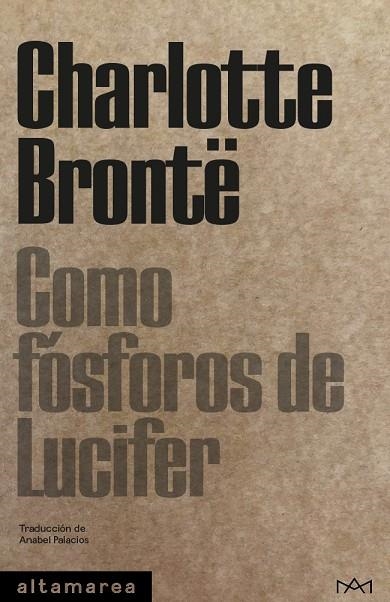 COMO FÓSFOROS DE LUCIFER | 9788418481161 | BRONTË, CHARLOTTE | Llibreria La Gralla | Librería online de Granollers