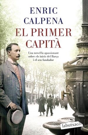 PRIMER CAPITÀ, EL (BUTXACA) | 9788418572869 | CALPENA, ENRIC | Llibreria La Gralla | Librería online de Granollers