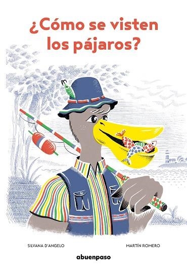 ¿CÓMO SE VISTEN LOS PÁJAROS | 9788417555689 | D'ANGELO, SILVANA  | Llibreria La Gralla | Llibreria online de Granollers