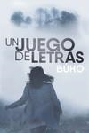 JUEGO DE LETRAS, UN | 9788419147073 | HAIZEA LÓPEZ, BÚHO | Llibreria La Gralla | Librería online de Granollers