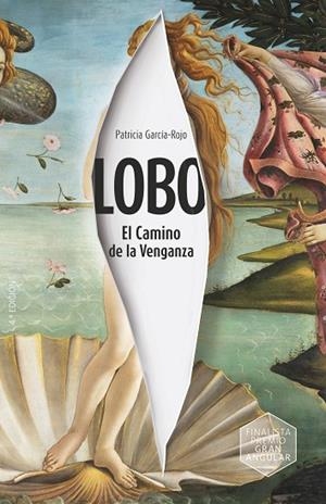 LOBO: EL CAMINO DE LA VENGANZA | 9788413923871 | GARCÍA-ROJO CANTÓN, PATRICIA | Llibreria La Gralla | Llibreria online de Granollers