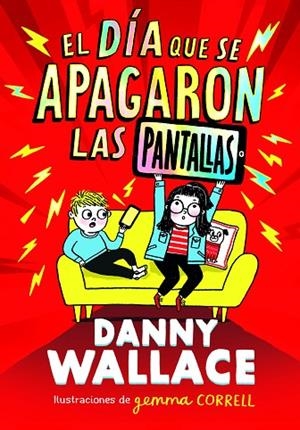 DÍA QUE SE APAGARON LAS PANTALLAS, EL | 9788413923734 | WALLACE, DANNY | Llibreria La Gralla | Librería online de Granollers