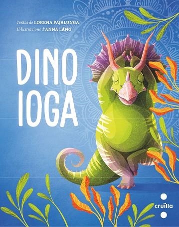 DINO IOGA | 9788466150323 | PAJALUNGA, LORENA | Llibreria La Gralla | Llibreria online de Granollers