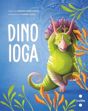 DINO IOGA | 9788466150323 | PAJALUNGA, LORENA | Llibreria La Gralla | Librería online de Granollers