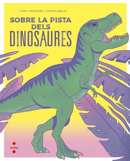 SOBRE LA PISTA DELS DINOSAURES | 9788466149679 | VOINCHET , TONY | Llibreria La Gralla | Llibreria online de Granollers