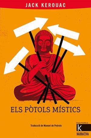 ELS PÒTOLS MÍSTICS | 9788418558399 | KEROUAK, JACK | Llibreria La Gralla | Librería online de Granollers