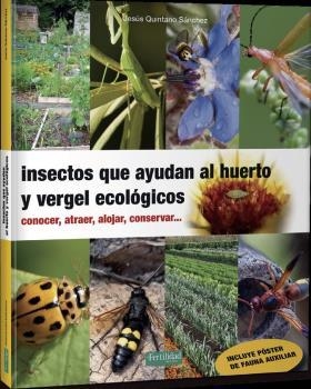 INSECTOS QUE AYUDAN AL HUERTO Y VERGEL ECOLÓGICOS | 9788412183061 | QUINTANO SÁNCHEZ, JESÚS | Llibreria La Gralla | Librería online de Granollers