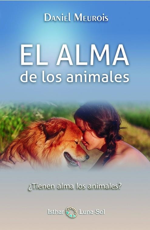 ALMA DE LOS ANIMALES, EL | 9788494378607 | MEUROIS, DANIEL | Llibreria La Gralla | Llibreria online de Granollers