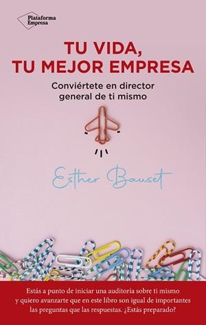 TU VIDA, TU MEJOR EMPRESA | 9788418927560 | BAUSET, ESTHER | Llibreria La Gralla | Librería online de Granollers