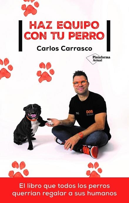 HAZ EQUIPO CON TU PERRO | 9788418927409 | CARRASCO, CARLOS | Llibreria La Gralla | Librería online de Granollers
