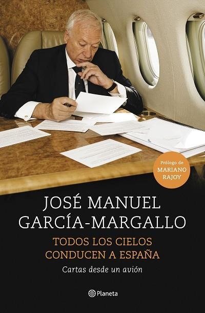 TODOS LOS CIELOS CONDUCEN A ESPAÑA | 9788408147534 | GARCÍA-MARGALLO, JOSÉ MANUEL | Llibreria La Gralla | Librería online de Granollers