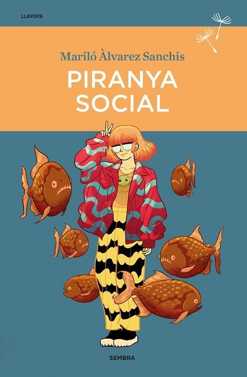 PIRANYA SOCIAL | 9788416698745 | MARILÓ ÀLVAREZ SANCHIS | Llibreria La Gralla | Llibreria online de Granollers