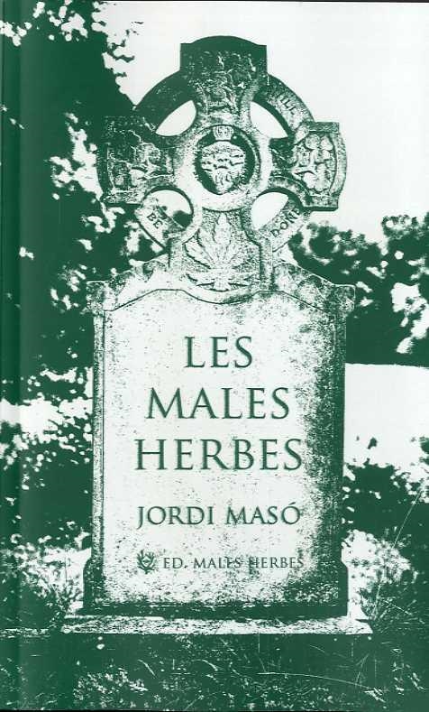 MALES HERBES, LES | 9788412435290 | MASÓ RAHOLA, JORDI | Llibreria La Gralla | Librería online de Granollers