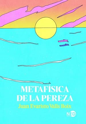 METAFÍSICA DE LA PEREZA | 9788418273742 | VALLS BOIX, JUAN EVARISTO | Llibreria La Gralla | Llibreria online de Granollers