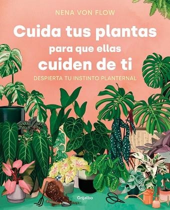 CUIDA TUS PLANTAS PARA QUE ELLAS CUIDEN DE TI | 9788425361500 | VON FLOW, NENA | Llibreria La Gralla | Llibreria online de Granollers