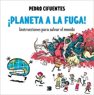PLANETA A LA FUGA! | 9788418051487 | CIFUENTES, PEDRO | Llibreria La Gralla | Librería online de Granollers
