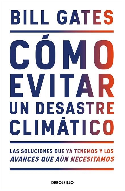 CÓMO EVITAR UN DESASTRE CLIMÁTICO (BOLSILLO) | 9788466358606 | GATES, BILL | Llibreria La Gralla | Llibreria online de Granollers
