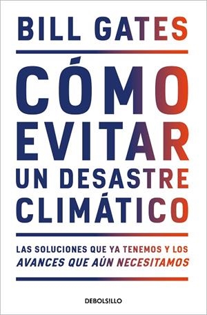 CÓMO EVITAR UN DESASTRE CLIMÁTICO (BOLSILLO) | 9788466358606 | GATES, BILL | Llibreria La Gralla | Llibreria online de Granollers