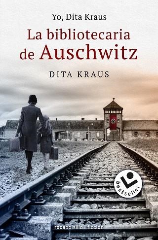 YO, DITA KRAUS. LA BIBLIOTECARIA DE AUSCHWITZ (BOLSILLO) | 9788418850110 | KRAUS, DITA | Llibreria La Gralla | Librería online de Granollers