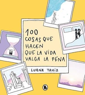100 COSAS QUE HACEN QUE LA VIDA VALGA LA PENA | 9788402426789 | REGUEIRO PUPPO, LUANA TAHIZ | Llibreria La Gralla | Llibreria online de Granollers