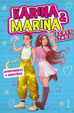 KARINA & MARINA SECRET STARS 3. AVENTURERAS Y ATREVIDAS  | 9788418594779 | KARINA & MARINA | Llibreria La Gralla | Librería online de Granollers