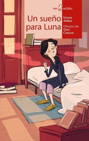 UN SUEÑO PARA LUNA | 9788491425663 | VICTOR ALDEA | Llibreria La Gralla | Librería online de Granollers