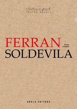 FERRAN SOLDEVILLA TEATRE COMPLET | 9788412459753 | SOLDEVILLA, FERRAN | Llibreria La Gralla | Llibreria online de Granollers