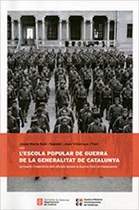 ESCOLA POPULAR DE GUERRA DE LA GENERALITAT DE CATALUNYA /L' | 9788418986062 | SOLÉ I SABATÉ, JOSEP M. / VILLARROYA I FONT, JOAN | Llibreria La Gralla | Librería online de Granollers