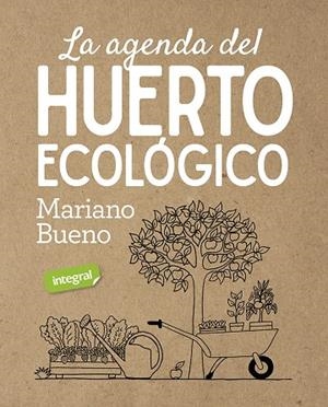 AGENDA DEL HUERTO ECOLOGICO, LA | 9788491181811 | BUENO MARIANO | Llibreria La Gralla | Librería online de Granollers