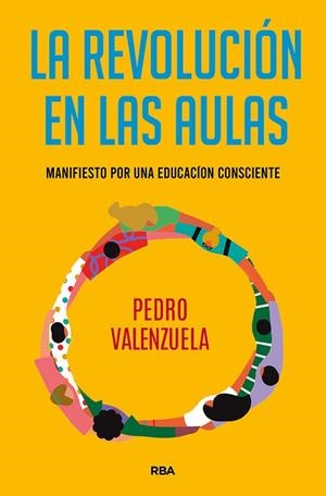REVOLUCIÓN EN LAS AULAS, LA | 9788491875574 | VALENZUELA MARTÍNEZ, PEDRO | Llibreria La Gralla | Librería online de Granollers
