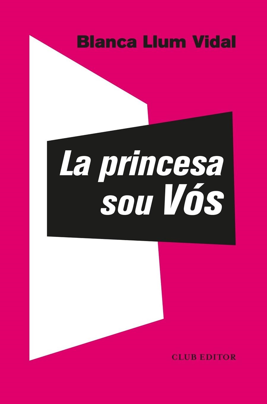 PRINCESA SOU VÓS, LA  | 9788473293310 | VIDAL, BLANCA LLUM | Llibreria La Gralla | Llibreria online de Granollers